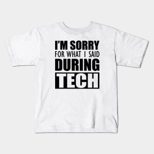 Actor - I'm sorry for what I said during tech Kids T-Shirt